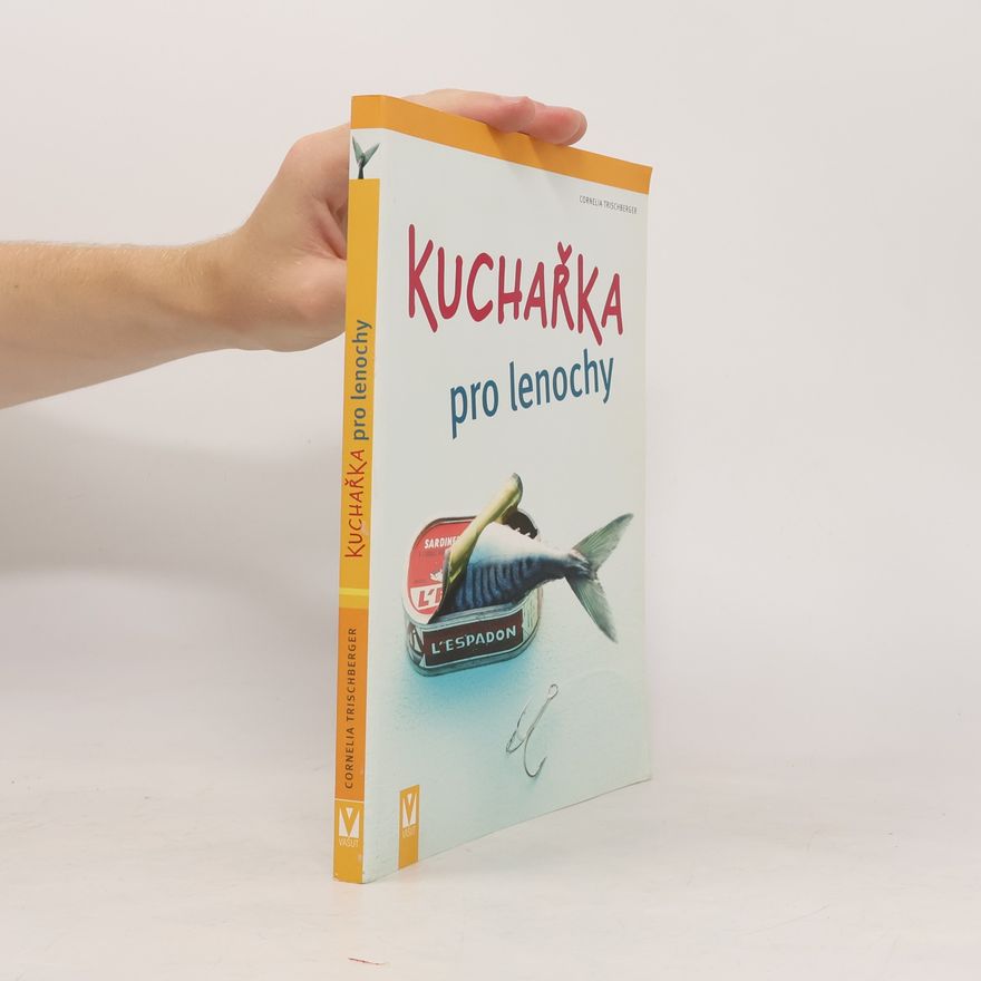 Cornelia Trischberger Kuchařka pro lenochy