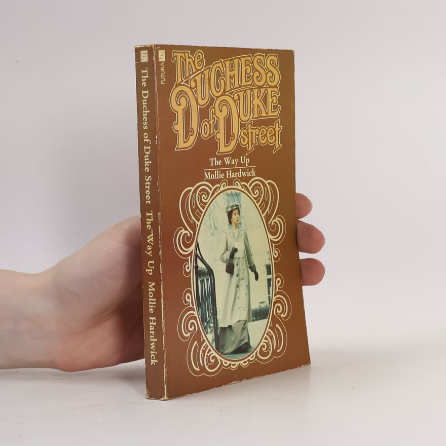 Mollie Hardwick The Duchess of Duke Street