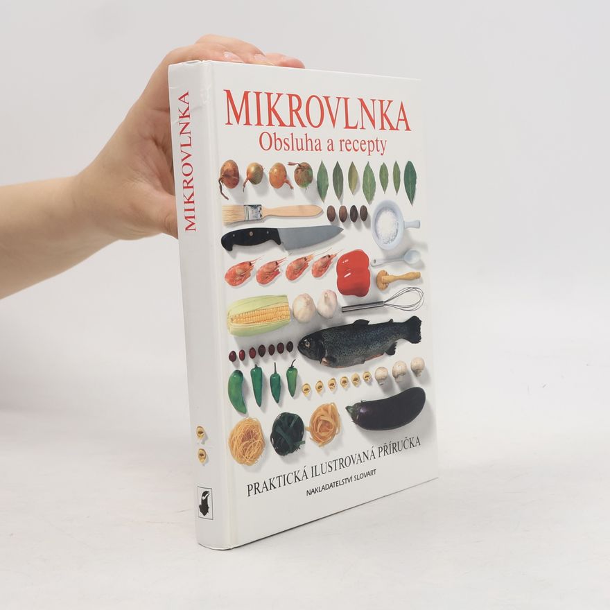 Eva Poskočilová Mikrovlnka. Obsluha a recepty