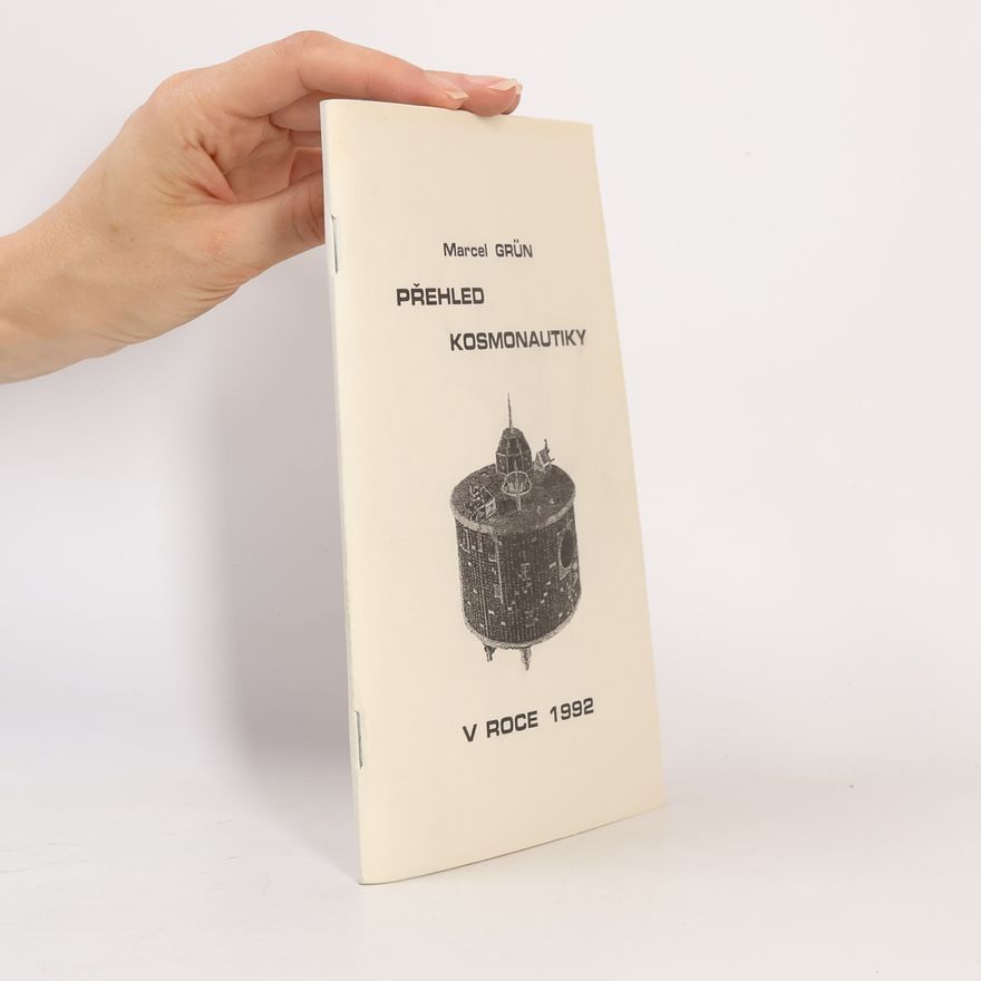 Marcel Grün Přehled kosmonautiky v roce