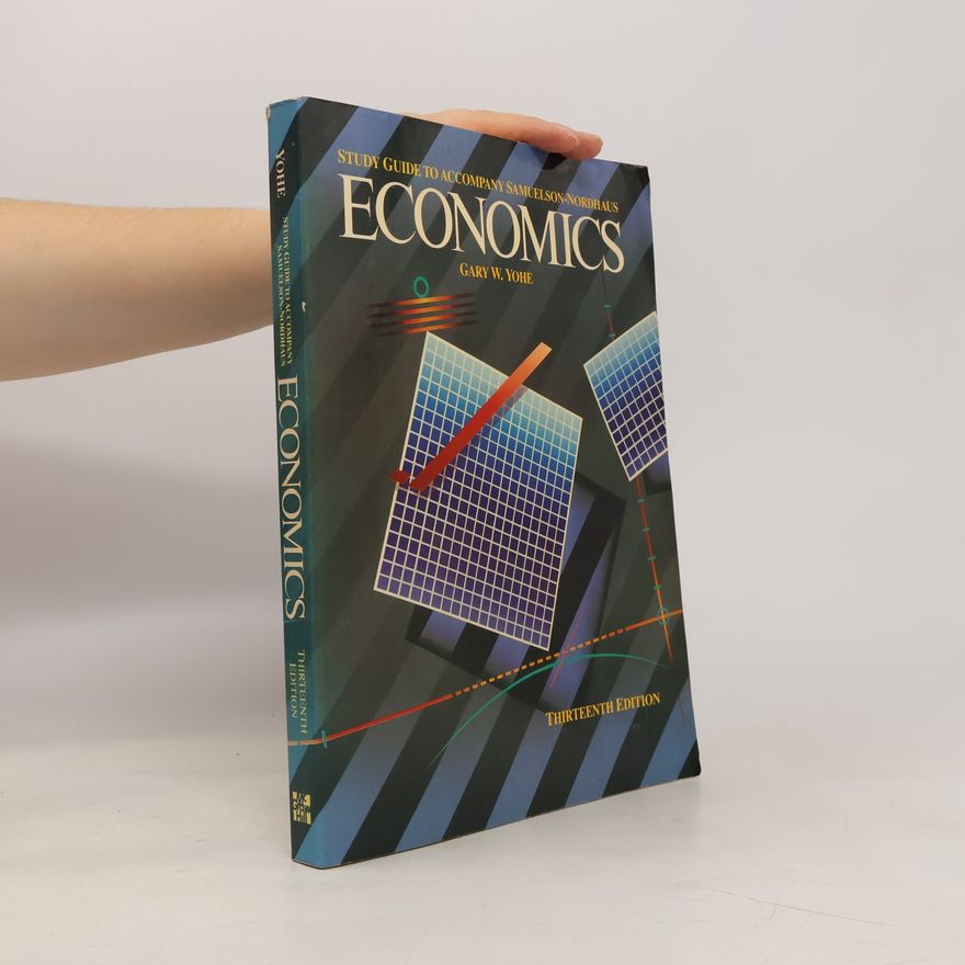 Gary Yohe Study Guide to Accompany Samuel Economics - Thirteenth Edition