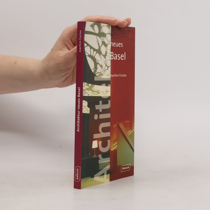 Joachim Fischer Architektur neues Basel