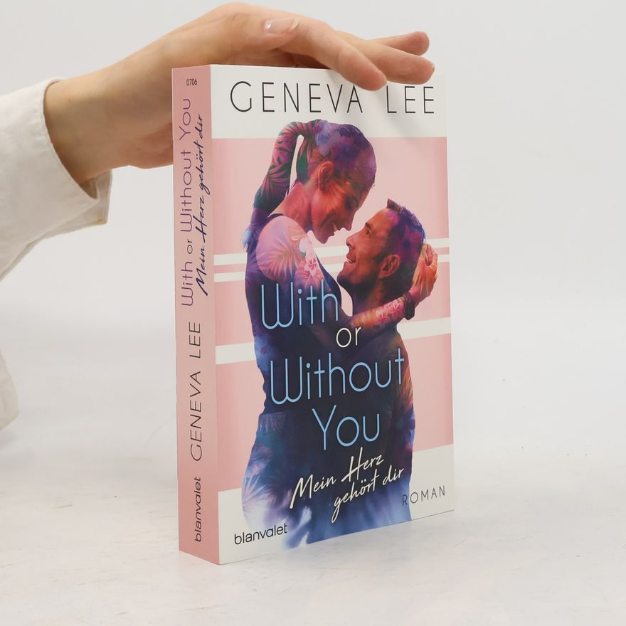 Geneva Lee With or without you - mein Herz gehört dir