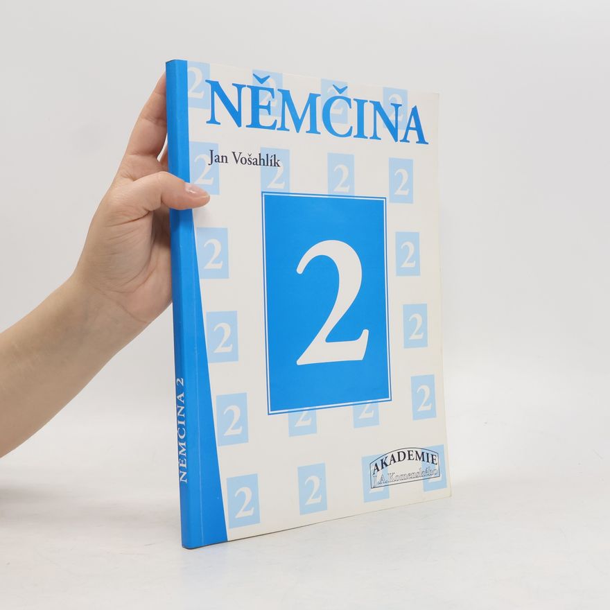 Jan Vošahlík Němčina: Učební text pro jazykové kurzy: Díl 2