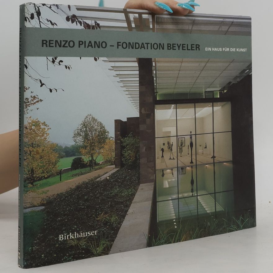 Markus Brüderlin Renzo Piano - Fondation Beyeler