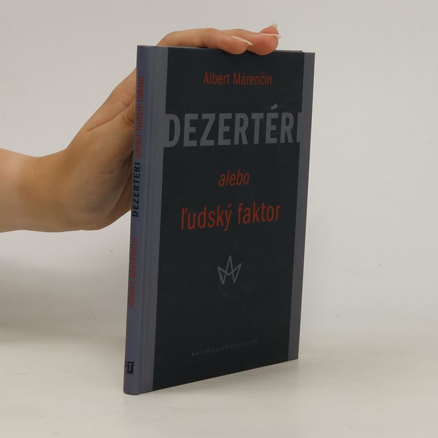 Albert Marenčin Dezertéri alebo ľudský faktor