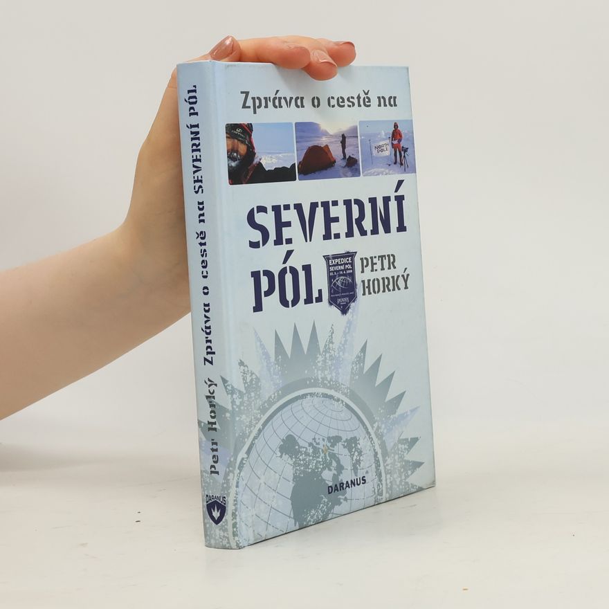 Petr Horký Zpráva o cestě na severní pól
