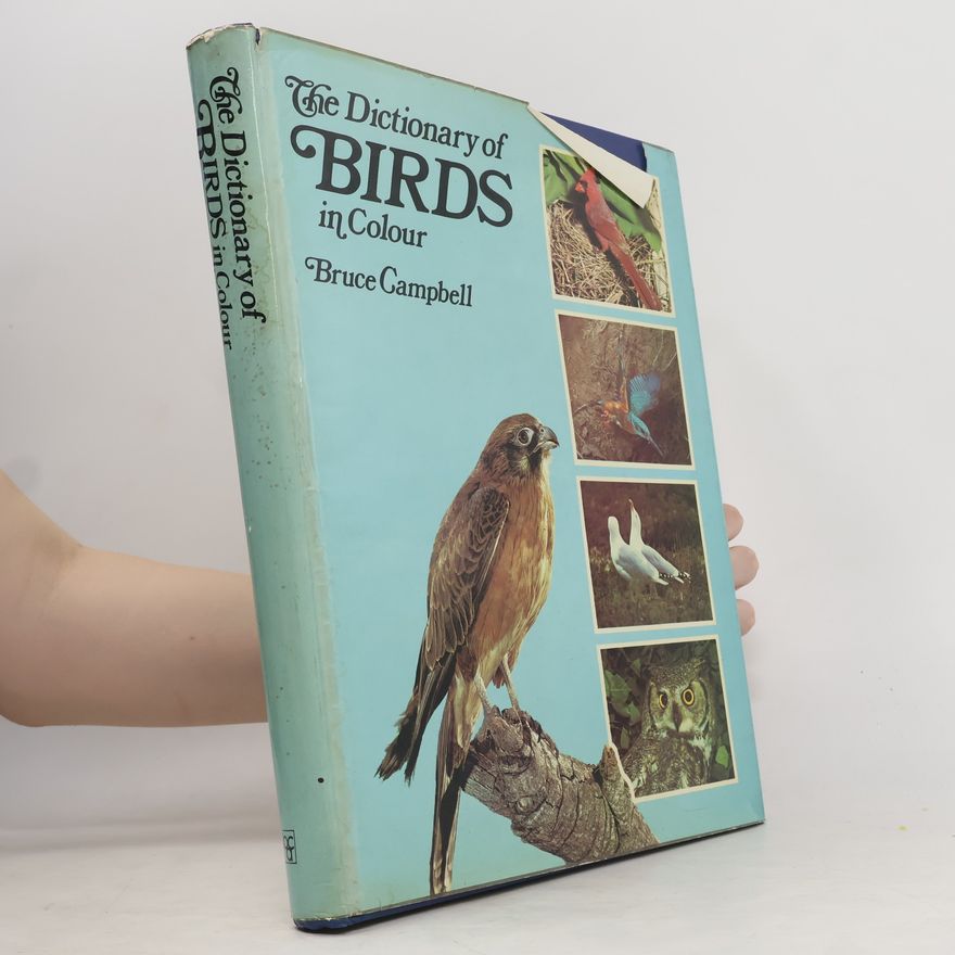 Bruce Campbell The Dictionary of Birds in Colour