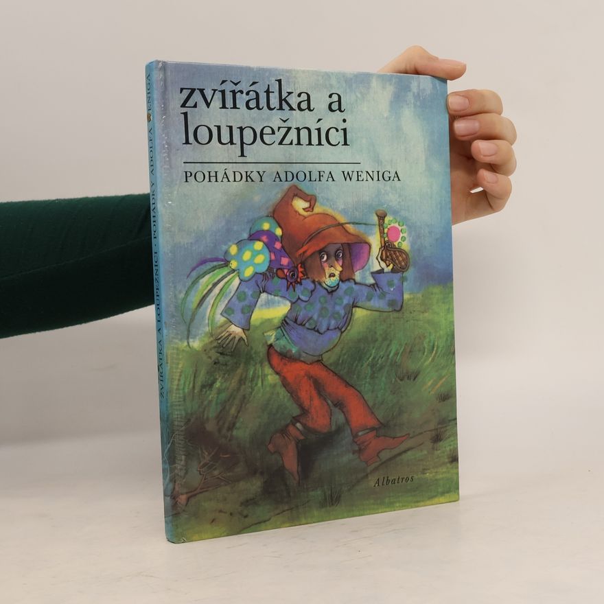 Adolf Wenig Zvířátka a loupežníci