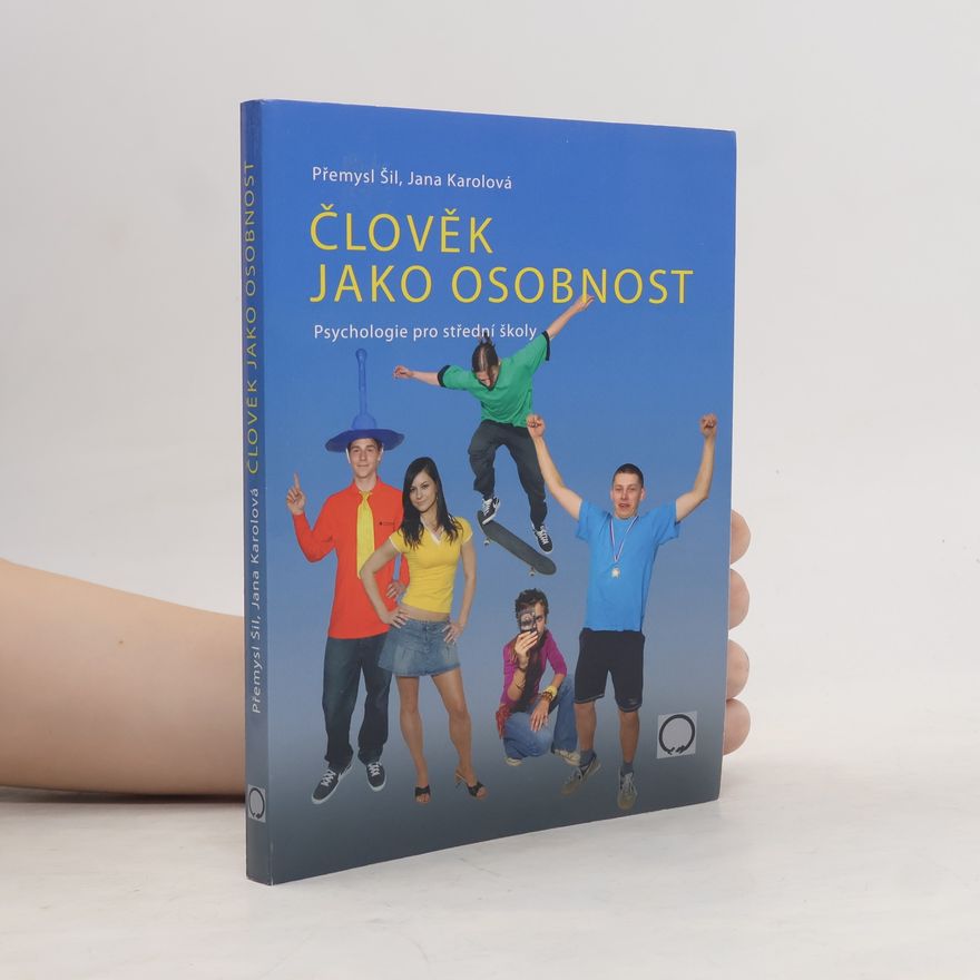 Jana Karolová Člověk jako osobnost. Psychologie pro střední školy