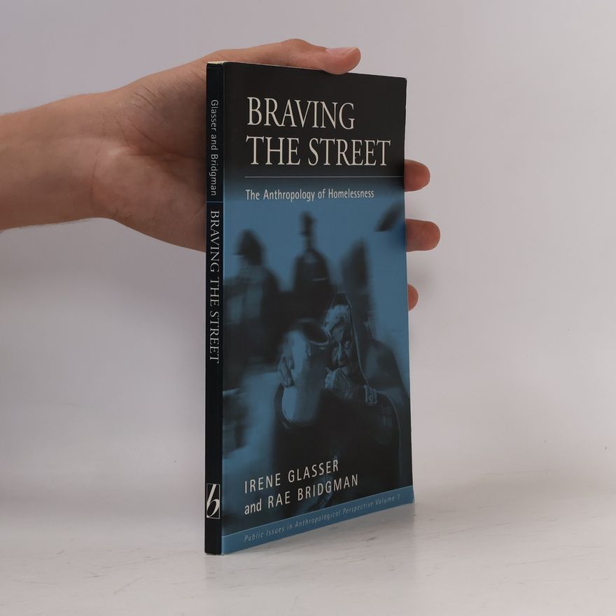 Irene Glasser Public Issues in Anthropological Perspective - 1: Braving the Street