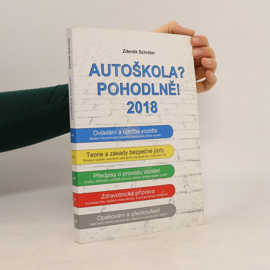 Zdeněk Schröter Autoškola? Pohodlně! 2018