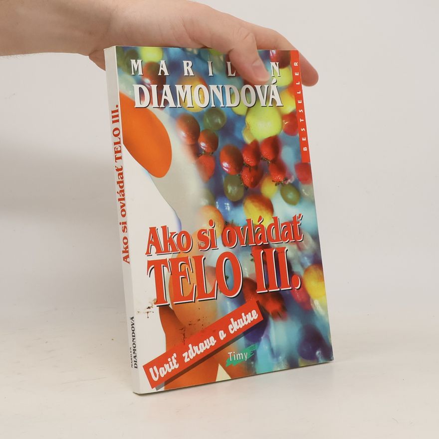 Marilyn Diamond Ako si ovládať telo III.