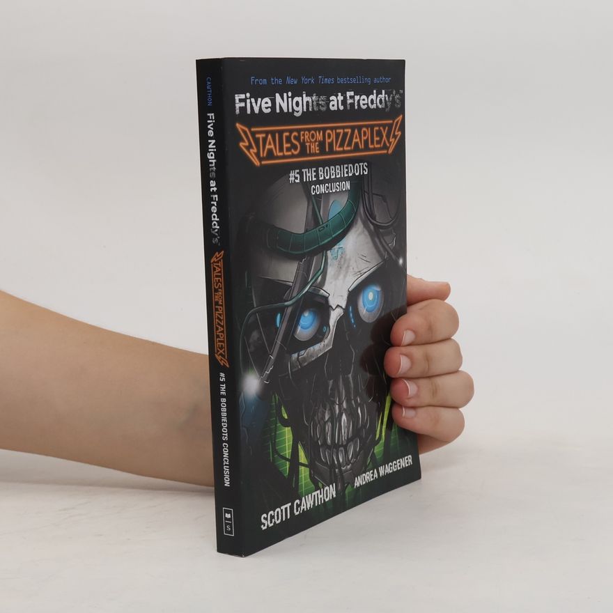 Andrea Rains Waggener Five Nights at Freddy's: Tales From the PizzaPlex 05: The Bobbiedots Conclusion