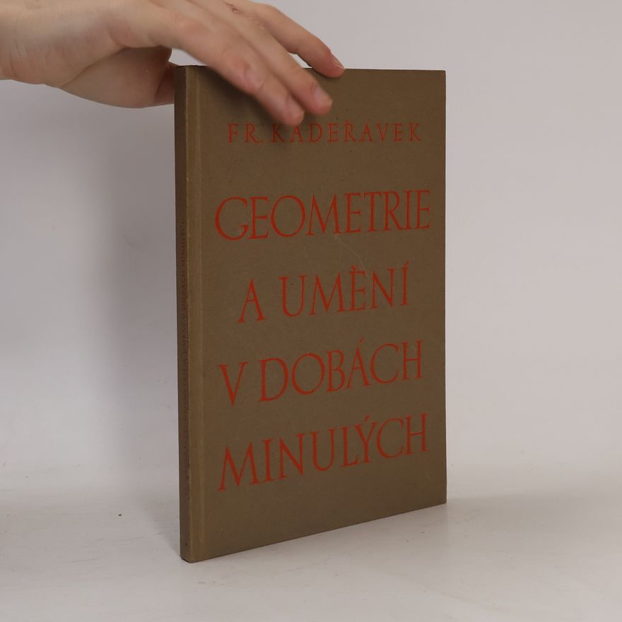 František Kadeřávek Geometrie a umění v dobách minulých