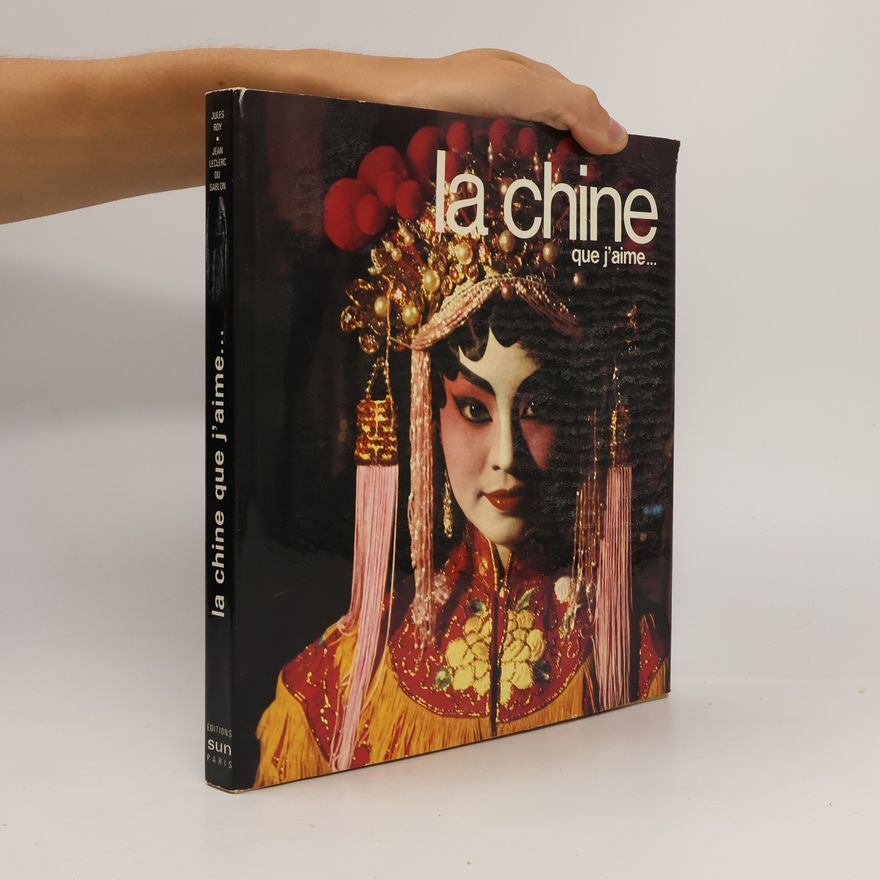Jules Roy la chine que j'aime...