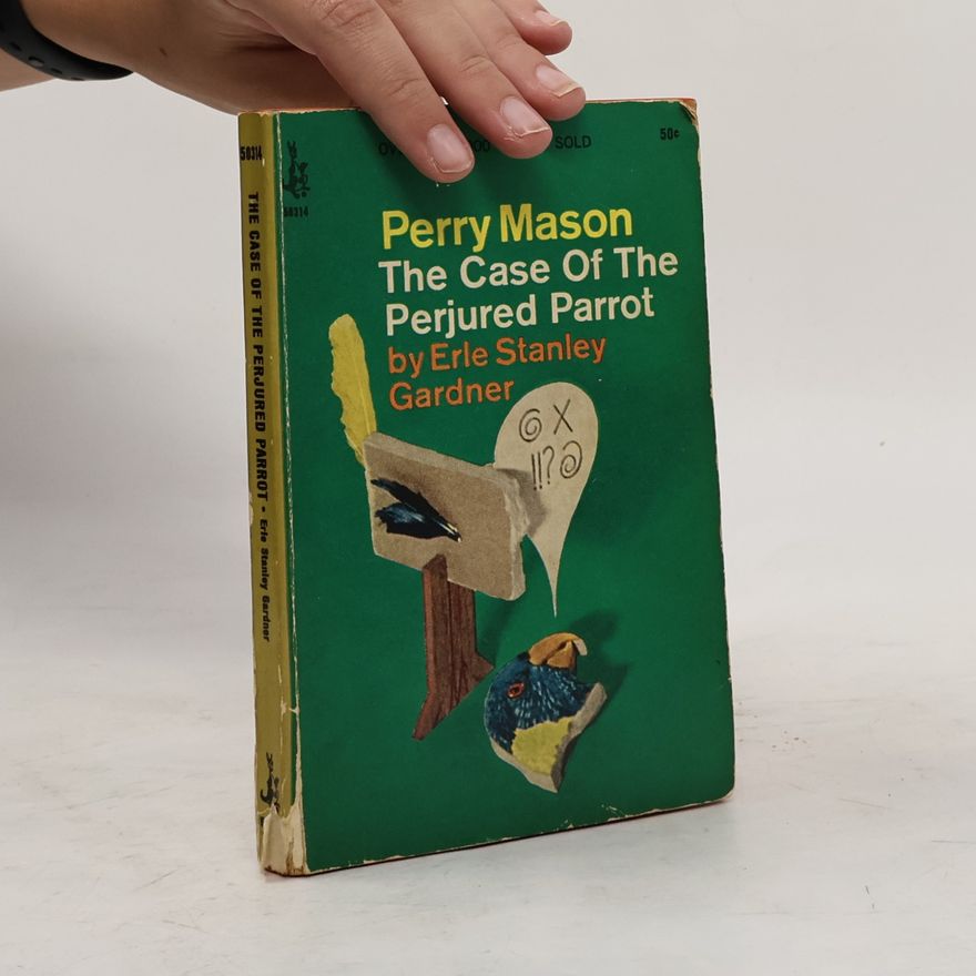 Erle Stanley Gardner The Case of the Perjured Parrot
