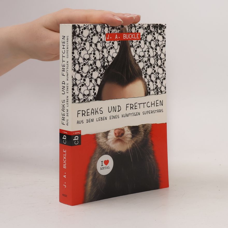 J. A. Buckle Freaks und Frettchen