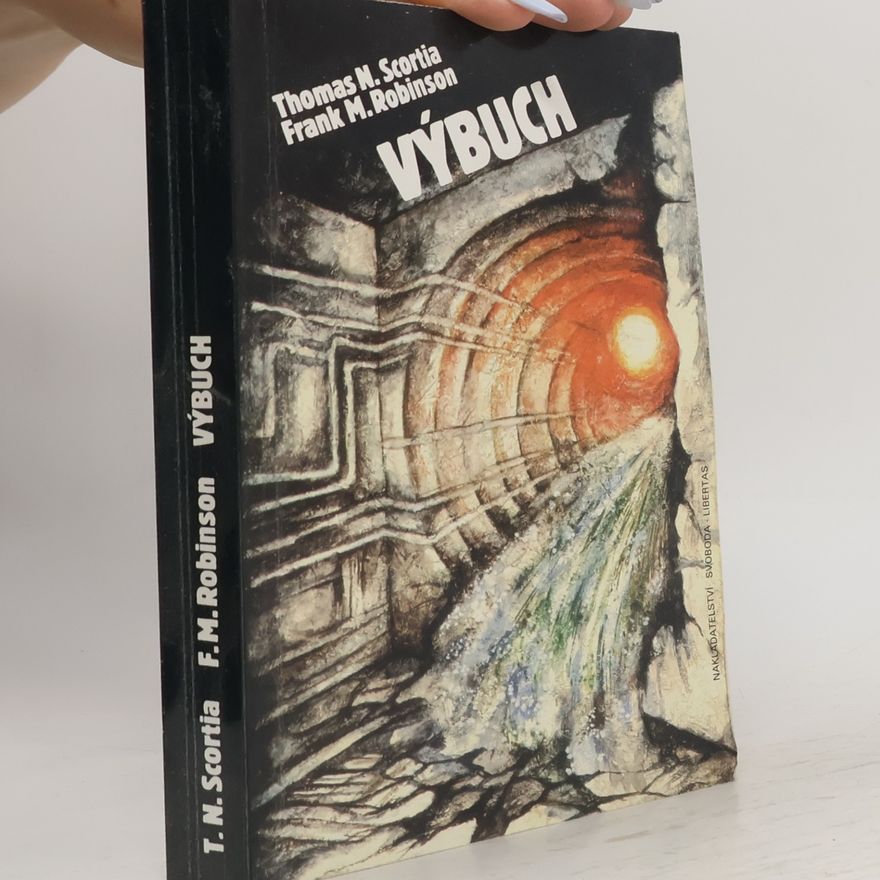 Thomas N. Scortia Výbuch