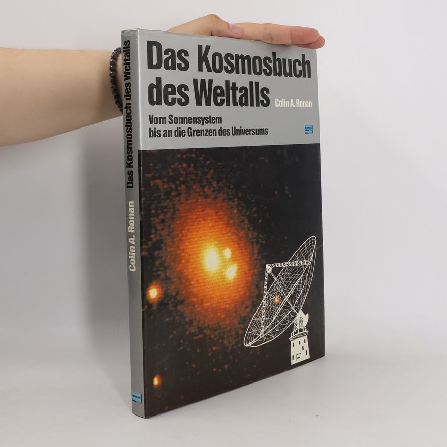 Colin Alistair Ronan Das Kosmosbuch des Weltalls
