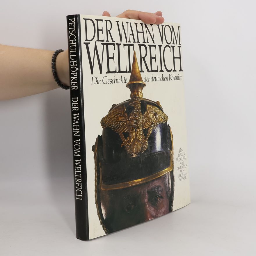Jürgen Petschull Der Wahn vom Weltreich