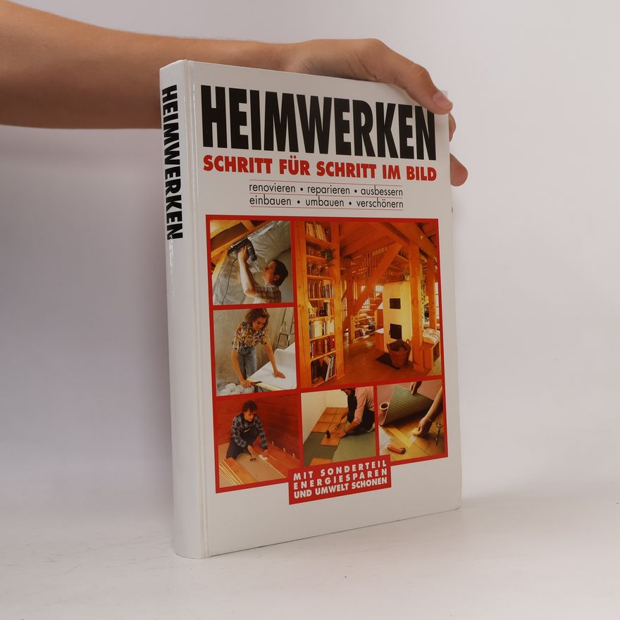 Albert A. Bruer Heimwerken. Schritt für Schritt im Bild