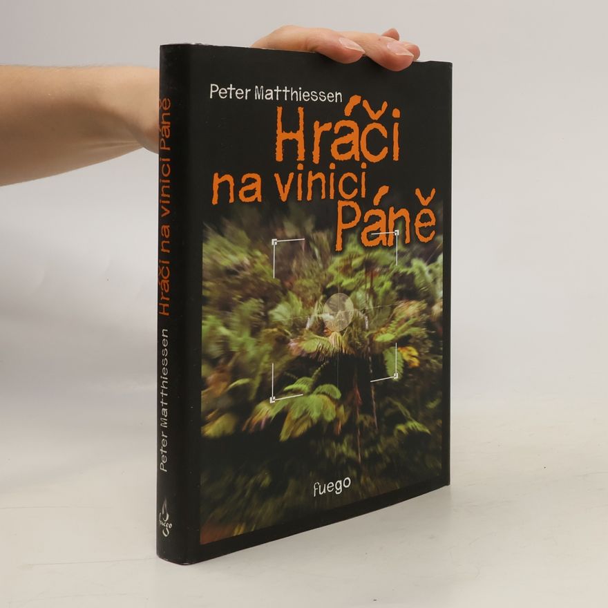 Peter Matthiessen Hráči na vinici Páně