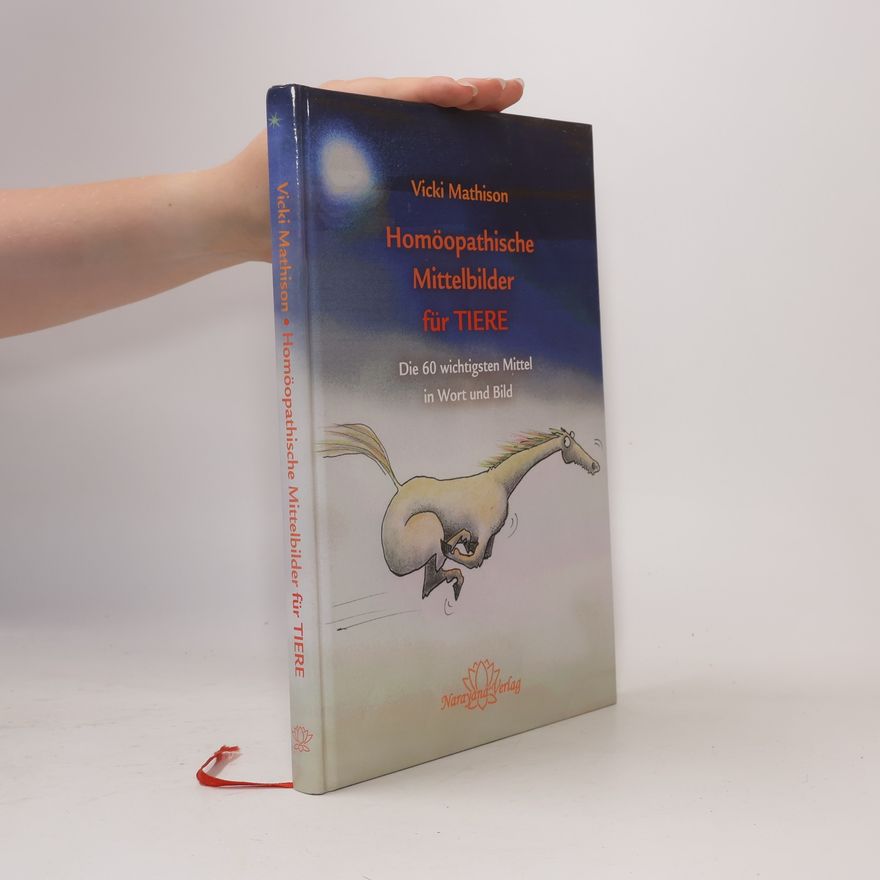 Vicki Mathison Homöopathische Mittelbilder für Tiere