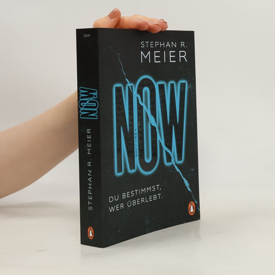 Stephan R. Meier NOW : Du bestimmst, wer überlebt