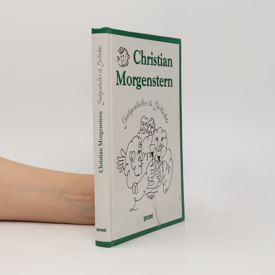 Christian Morgenstern Galgenlieder & Gedichte