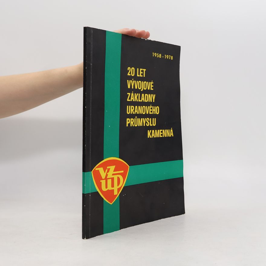 Various authors 20 let Vývojové základny uranového průmyslu Kamenná