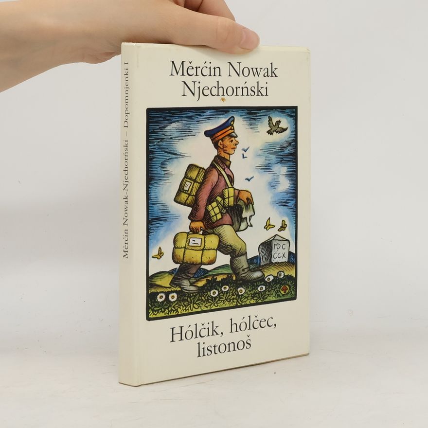 Měrćin Nowak-Njechorński Hólčik, hólčec, listonoš