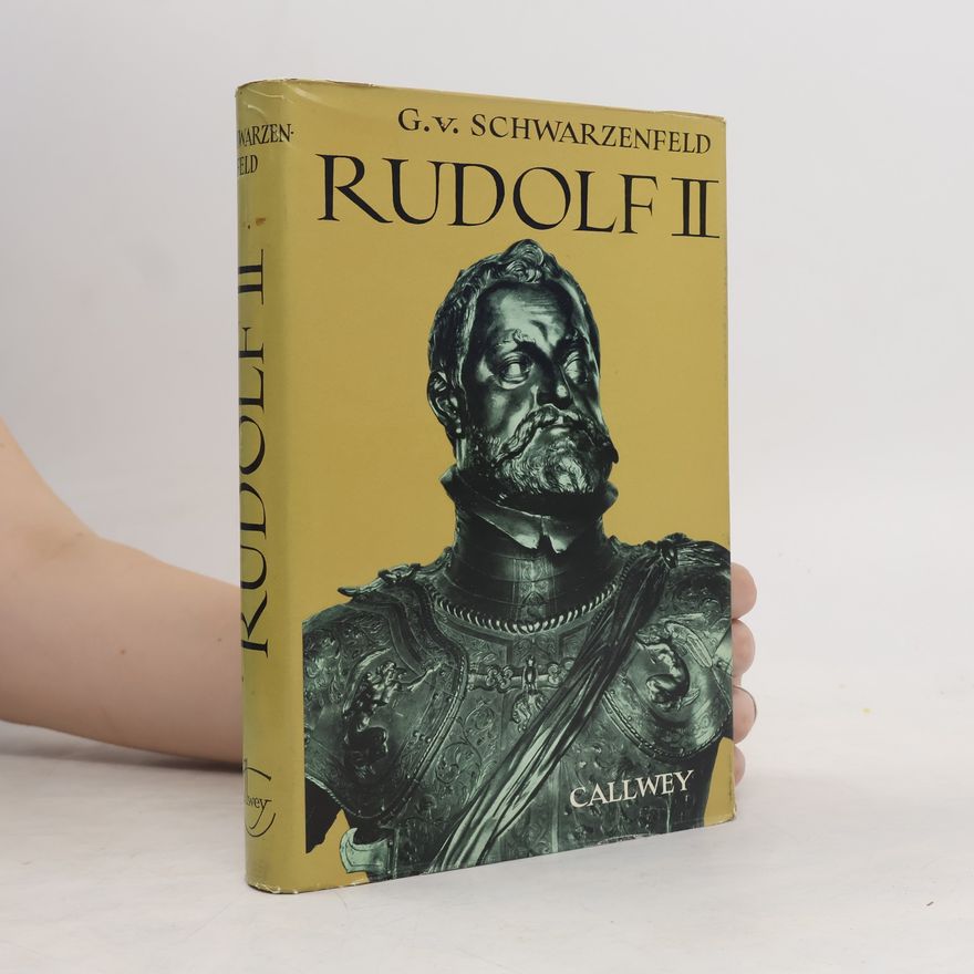 G. v. Schwarzenfeld Rudolf II