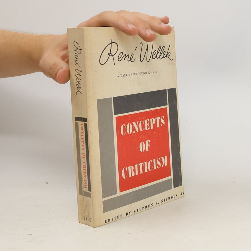 René Wellek Concepts of Criticism