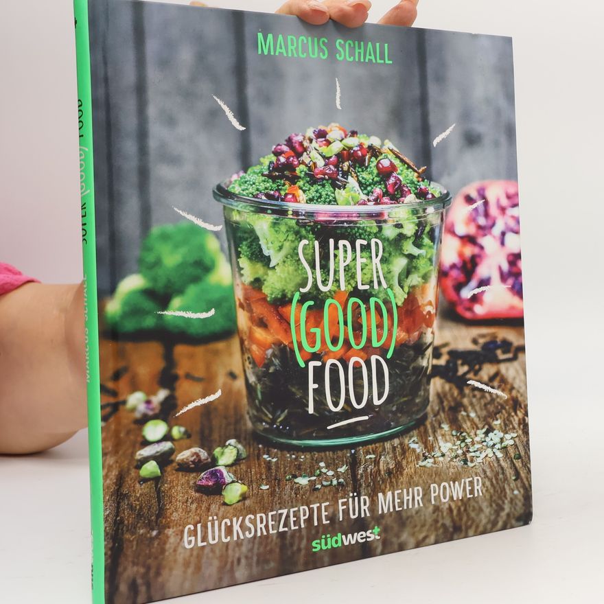 Marcus Schall Super (Good) Food