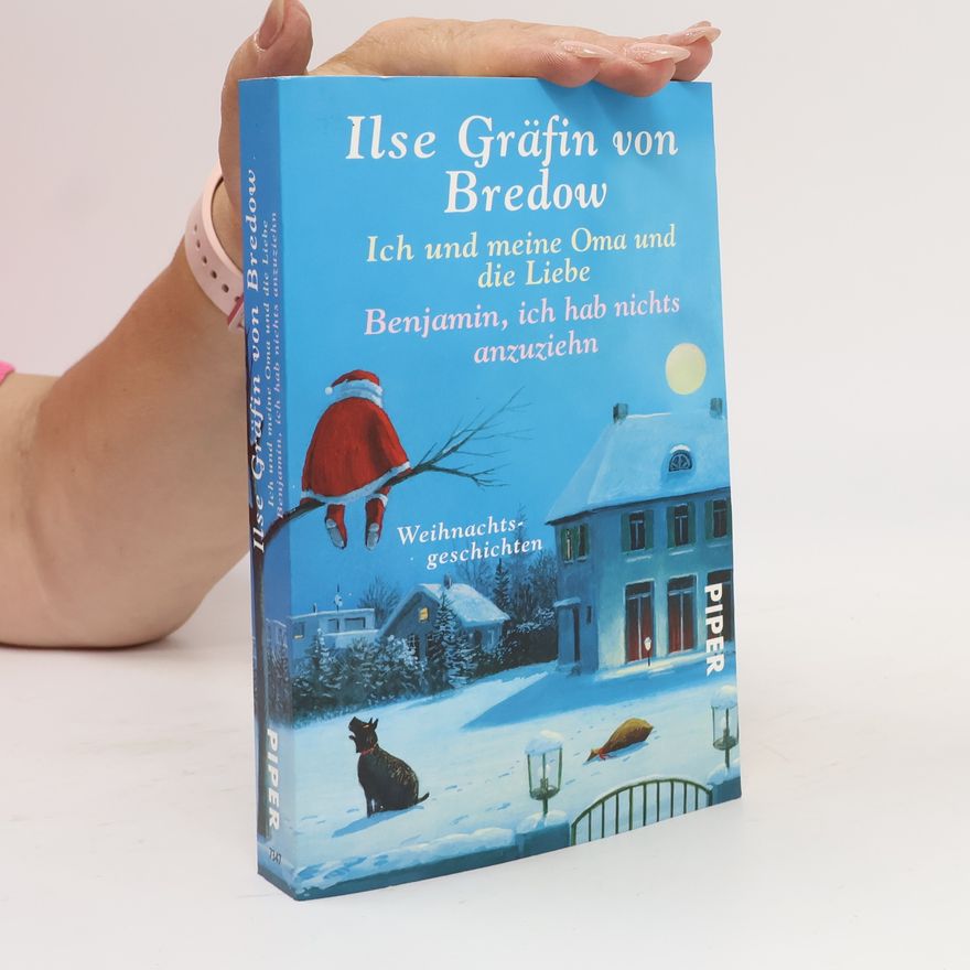 Ilse von Bredow Ich und meine Oma und die Liebe