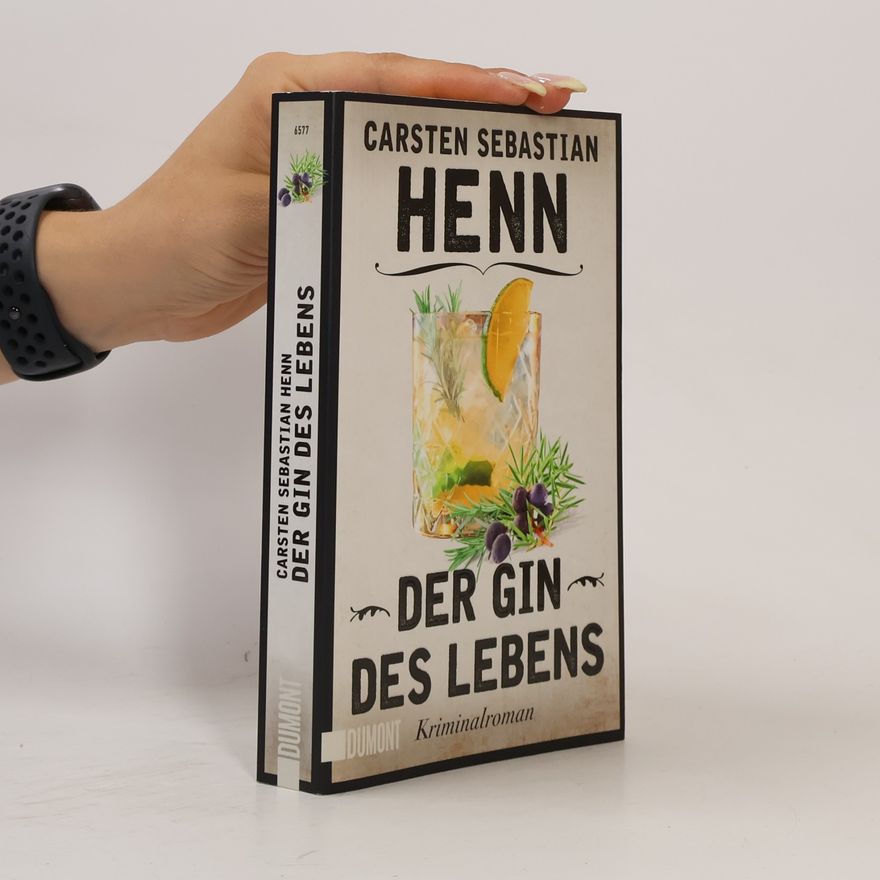 Carsten Sebastian Henn Der Gin des Lebens