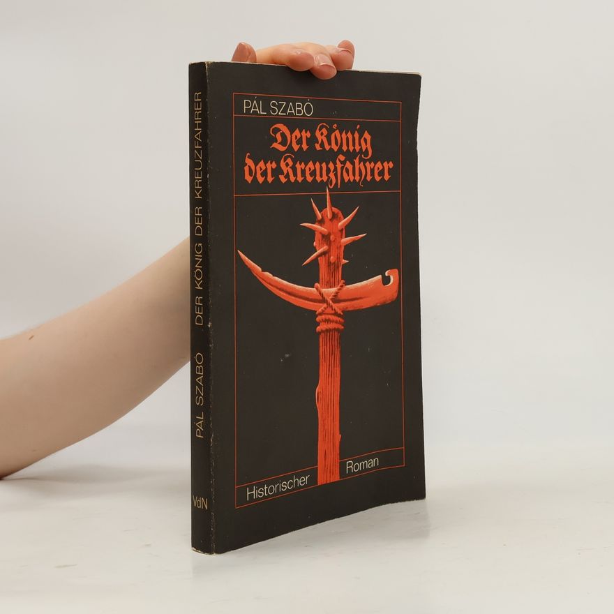 Pál Szabó Der König der Kreuzfahrer