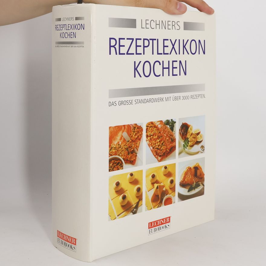Ina Friedrich Lechner's Rezeptlexikon Kochen
