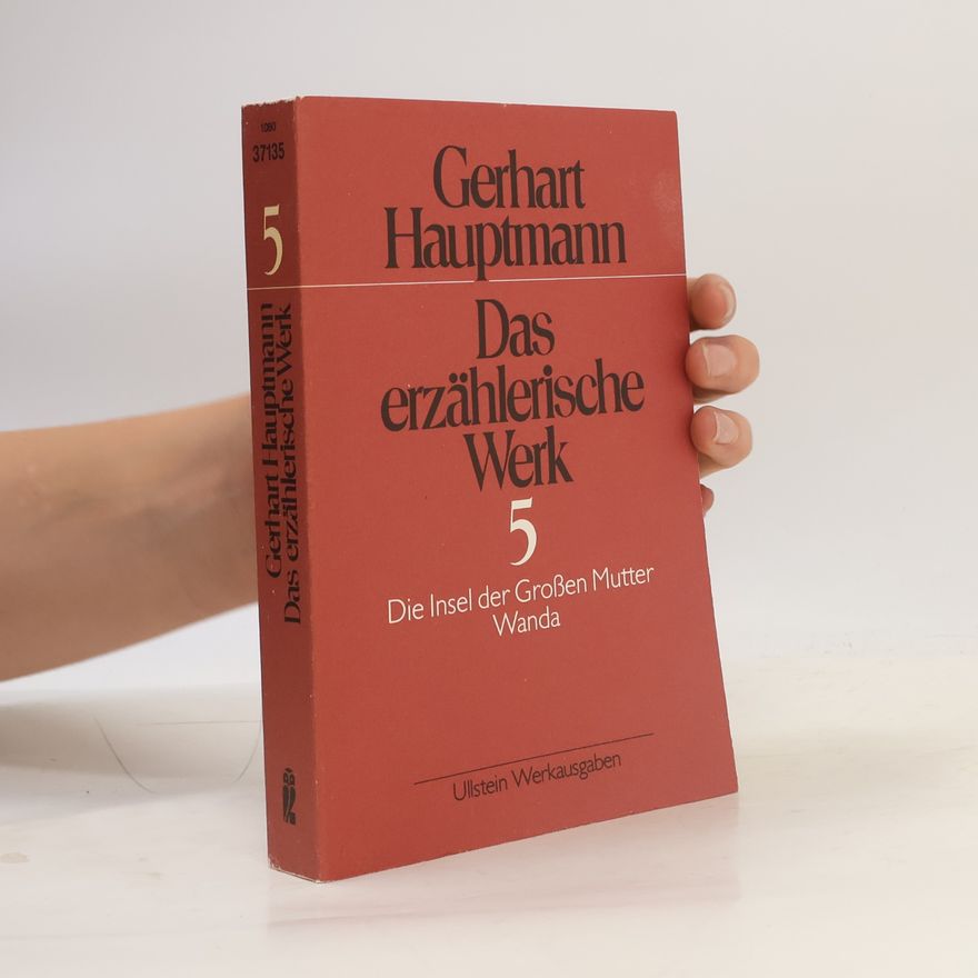 Ulrich Lauterbach Das erzählerische Werk 5: Die Insel der Grossen Mutter ; Wanda