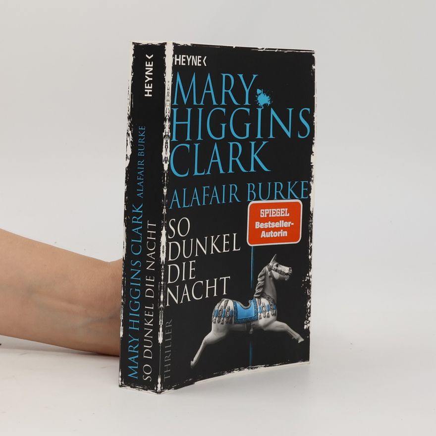 Mary Higgins Clark So dunkel die Nacht. Thriller