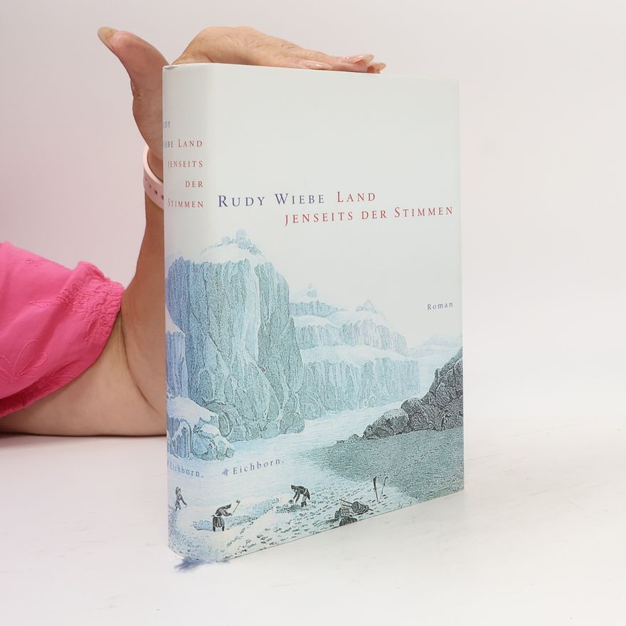 Rudy Wiebe Land jenseits der Stimmen