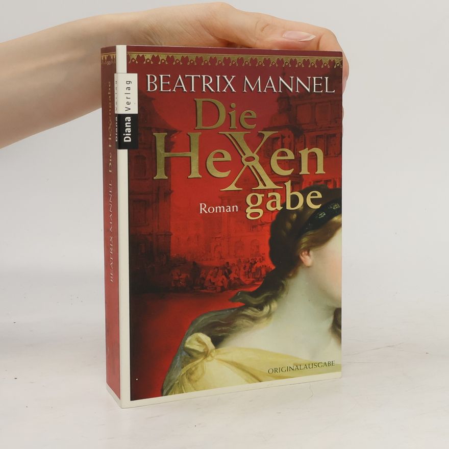 Beatrix Mannel Die Hexengabe