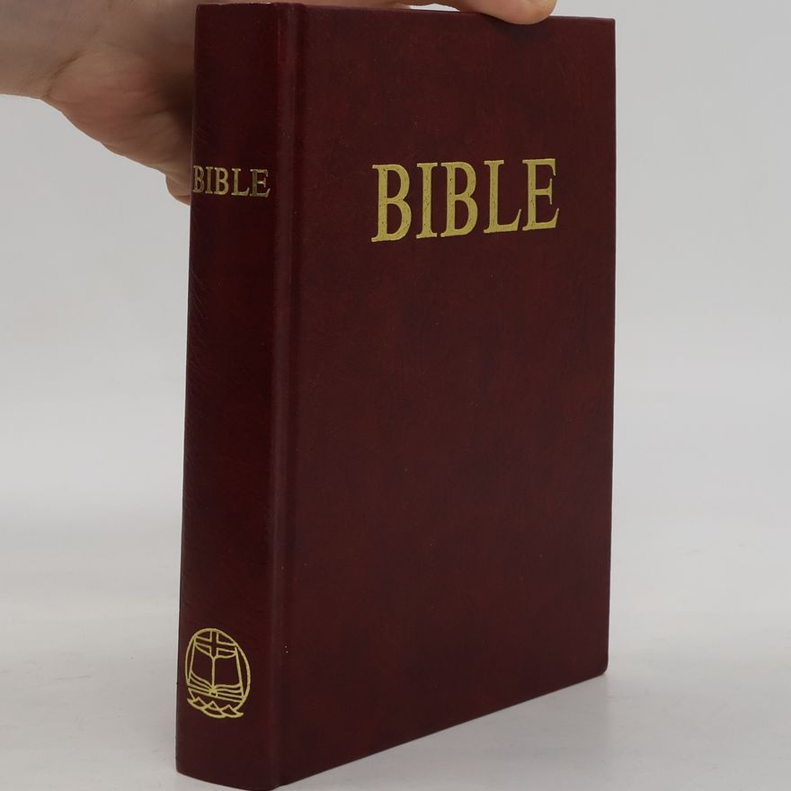 Kolektiv autorů Bible. Písmo svaté Starého a Nového zákona