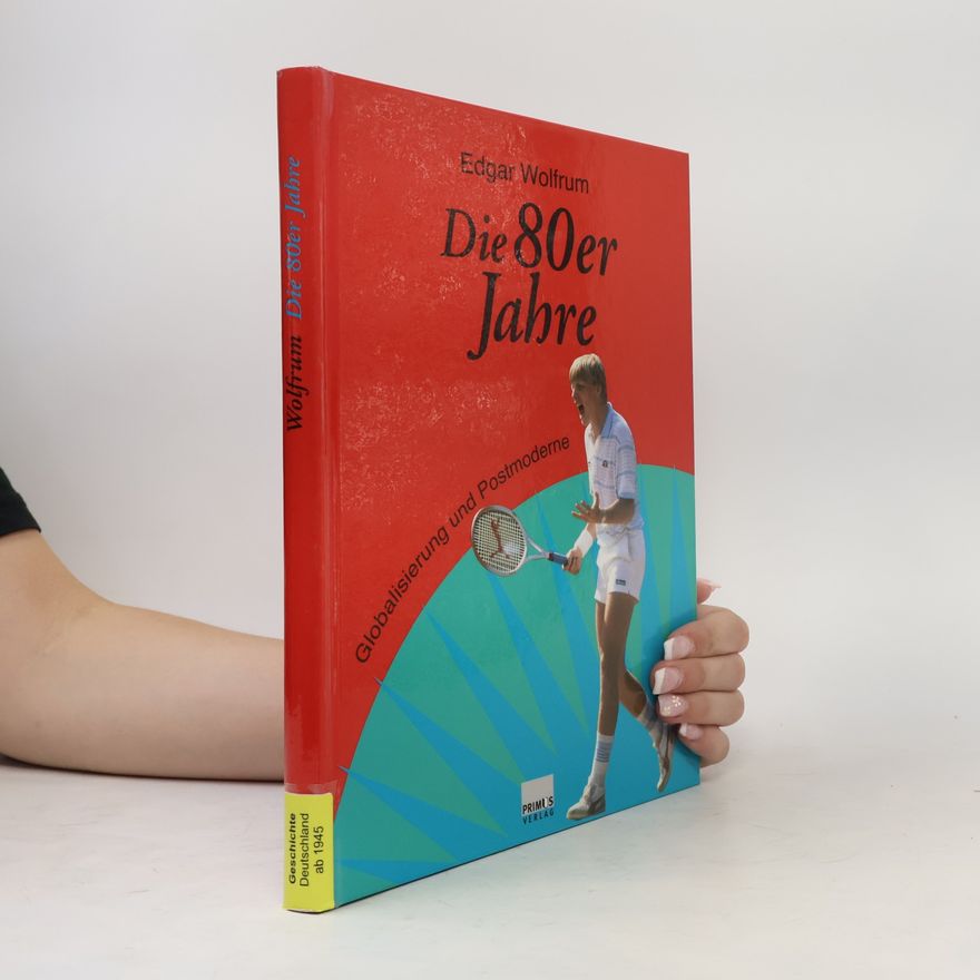 Edgar Wolfrum Die 80er jahre