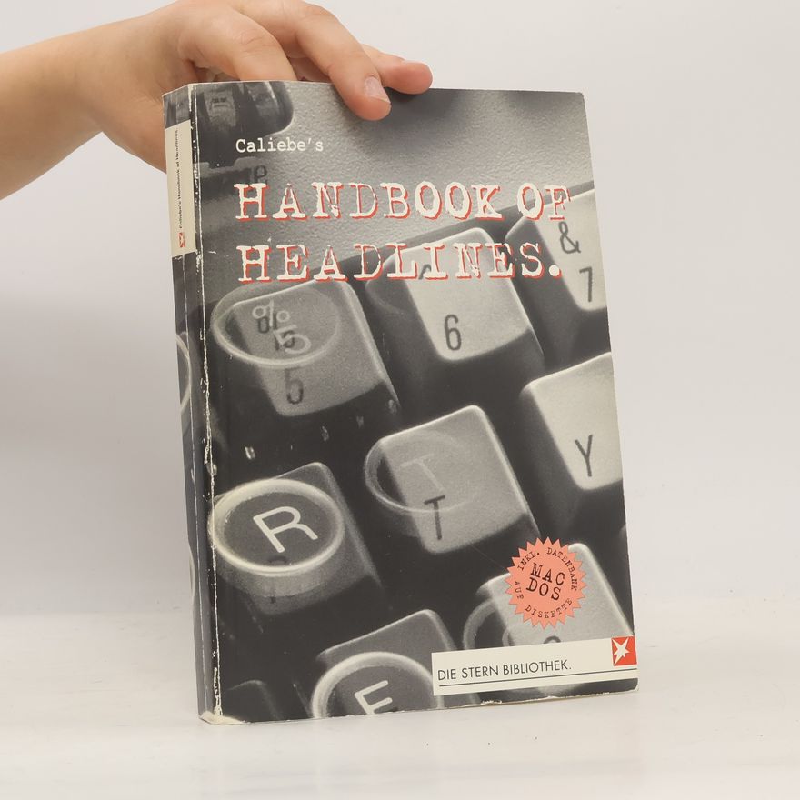 Dieter Caliebe Handbook of Headlines