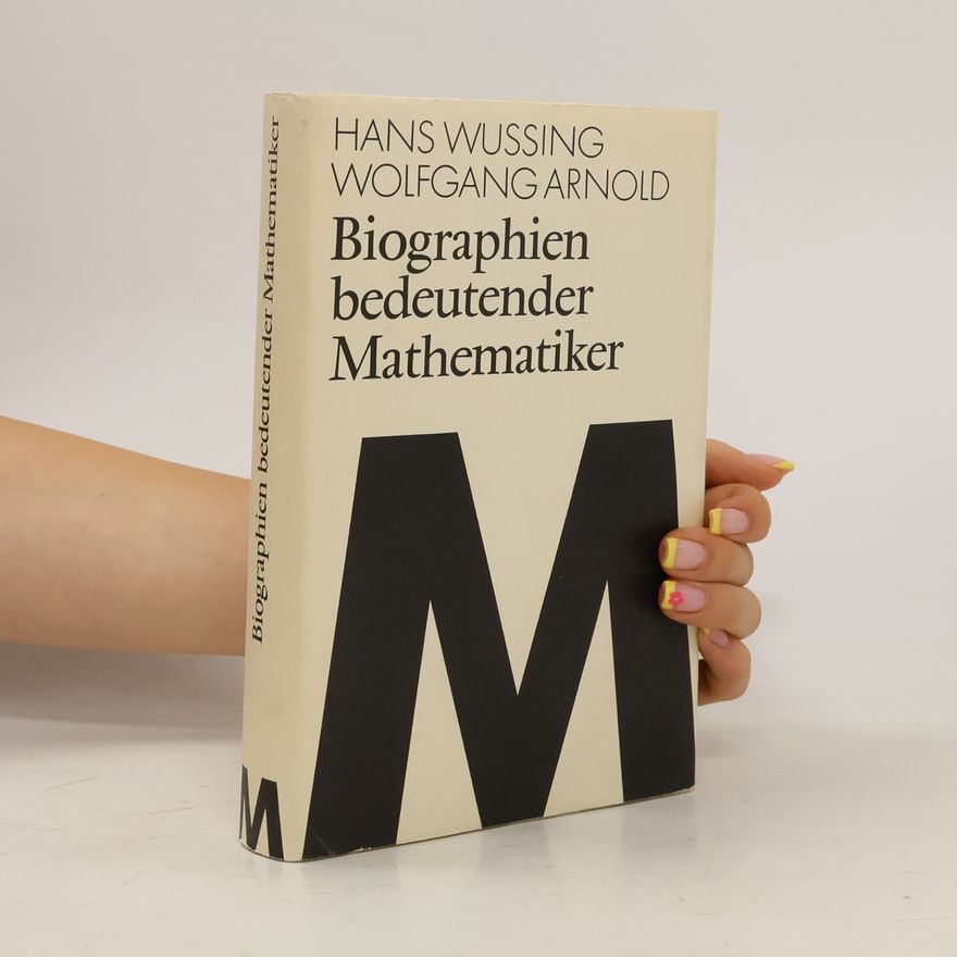 Hans Wußing Biographien bedeutender Mathematiker