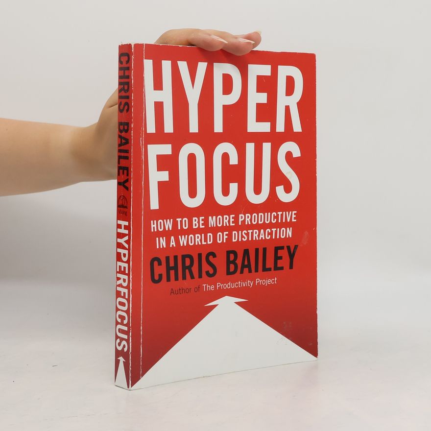 Chris Bailey Hyperfocus