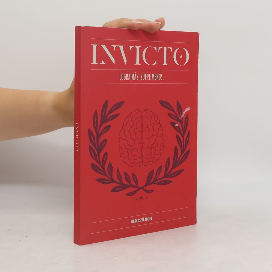 Sonia Bueno-García Invicto : entrenamiento mental para lograr más y sufrir menos