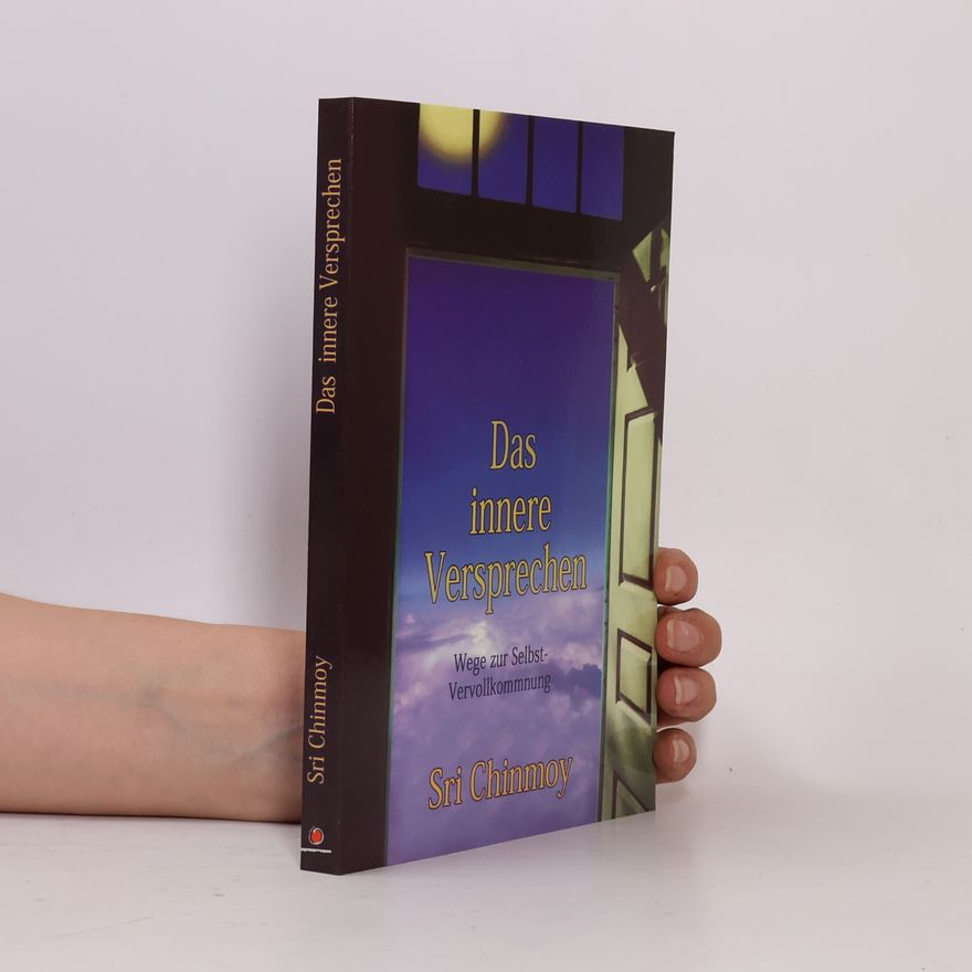 Sri Chinmoy Das innere Versprechen